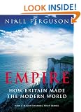 Empire: How Britain Made the Modern World