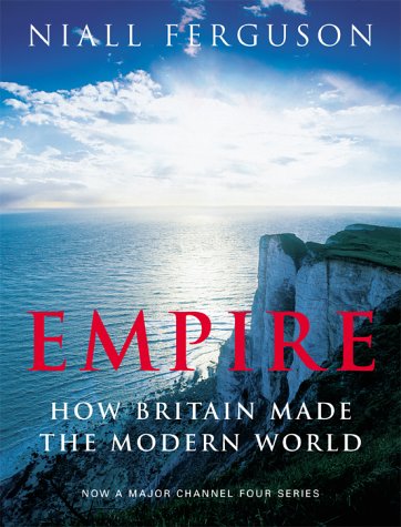 How Britain Made the Modern World - Niall Ferguson