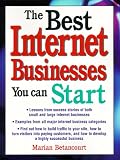 The Best Internet Businesses You Can Start