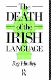 picture of The Death of the Irish Language: A Qualified Obituary (Bradford Studies in European Politics)