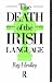 Books : The Death of the Irish Language: A Qualified Obituary (Bradford Studies in European Politics)