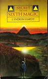Secret Of The Sixth Magic by Lyndon Hardy