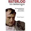 Les mensonges de Waterloo