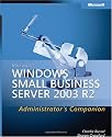 Microsoft Windows Small Business Server 2003 R2 Administrator's Companion (Pro-Administrator's Companion)