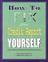 How To Fix Your Credit Report Yourself