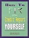 How To Fix Your Credit Report Yourself