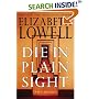 Die in Plain Sight : A Novel of Suspense (LOWELL, ELIZABETH)