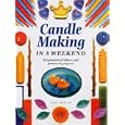 Candle Making in a Weekend (Crafts in a Weekend) by Sue Spear