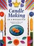 Candle Making in a Weekend (Crafts in a Weekend)