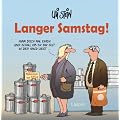 Langer Samstag!