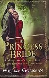 By William Goldman: The Princess Bride: S. Morgensterns Classic Tale of True Love and High Adventure