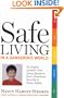 Safe Living In A Dangerous World: An Expert Answers Your Every Question from Homeland Security to Home Safety (Capital Ideas)