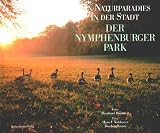 Produkt-Bild: Der Nymphenburger Park: Das Naturparadies in der Stadt
