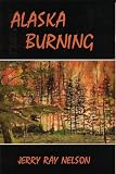  : Alaska Burning