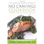 The Carbohydrate Addict's No Cravings Cookbook: 200 All-New Low-Carb Recipes to Satisfy Every Craving