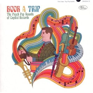 Book a Trip: The Psych Pop Sounds of Capitol Records