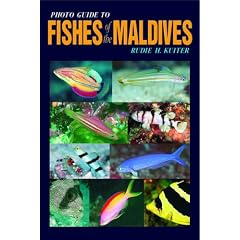Photo Guide to Fishes of the Maldives (Springfield Atoll Editions)