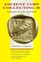 Ancient Coin Collecting II: Numismatic Art of the Greek World (v. 2)
