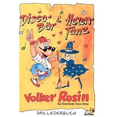 Discob�r und Hexentanz: Liederbuch. Die Kinderlieder Disco-Show