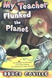My Teacher Flunked the Planet (My Teacher Books)