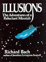 Illusions: The Adventures of a Reluctant Messiah