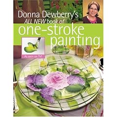 Donna Dewberry's All New Book of One-Stroke Painting (Painter's Quick Reference)