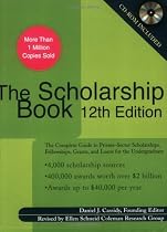 The Scholarship Book 12th Edition: The Complete Guide to Private-Sector Scholarships, Fellowships,Grants, and Loans for the Undergraduate