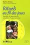 Rituels au fil des jours : Faciliter les transitions, sacraliser chaque journ�e
