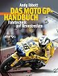 Das MotoGP-Handbuch: Fahrtechnik auf Rennstrecken