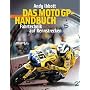Das MotoGP-Handbuch: Fahrtechnik auf Rennstrecken