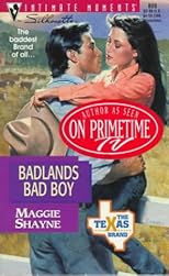 Badlands Bad Boy (The Texas Brand) (Silhouette Intimate Moments #809)
