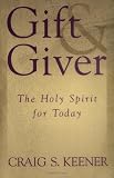 Gift and Giver: The Holy Spirit for Today