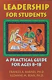 Leadership for Students: A Practical Guide for Ages 8-18