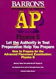 How to Prepare for the Advanced Placement Examination: Physics B (Barron’s How to Prepare for the Ap Physics B  Advanced Placement Examination)