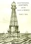 Lighthouses, Lightships, and the Gulf of Mexico