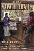 Along Navajo Trails: Recollections of a Trader 1898-1948