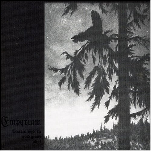 empyrium - Where at Night the Wood Grouse Plays - Zortam Music