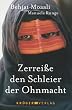 Zerreisse den Schleier der Ohnmacht.