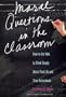Moral Questions in the Classroom: How to Get Kids to Think Deeply about Real Life and their School Work
