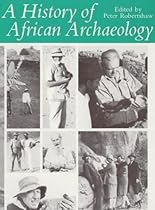 History of African Archaeology History of African Archaeology