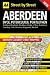 Aberdeen : Street by Street: Dyce, Peterculter, Portlethen : Bankhead, Bieldside, Blackburn, Bridge of Don, Bucksburn, Cove Bay, Cults, Denmore, Kingswells, Westhill (AA Street by Street)