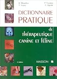 Dictionnaire pratique de th�rapeutique canine et f�line