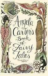Angela Carter's Book of Fairy Tales