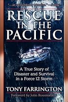 Rescue in the Pacific: A True Story of Disaster and Survival in a Force 12 Storm