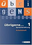 übrigens...5. Spracherziehung. Neubearbeitung. Arbeitsheft. Baden-Württemberg, Rheinland-Pfalz, Saarland