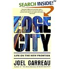 Click here to buy Edge City: Life on the New Frontier by  Joel Garreau.