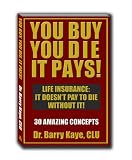 You Buy, You Die, It Pays!