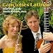 Canciones Latinas (Eliot Fisk & Paula Robison)