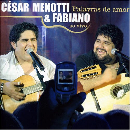 Cesar Menotti & Fabiano - Palavras De Amor Ao Vivo - Zortam Music