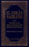 El Coran Sagrado y la Traduccion de su sentido en lengua espanola (Spanish Qur'an with Arabic text) (Spanish Edition)